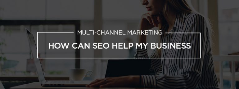 How Can SEO Help My Business?